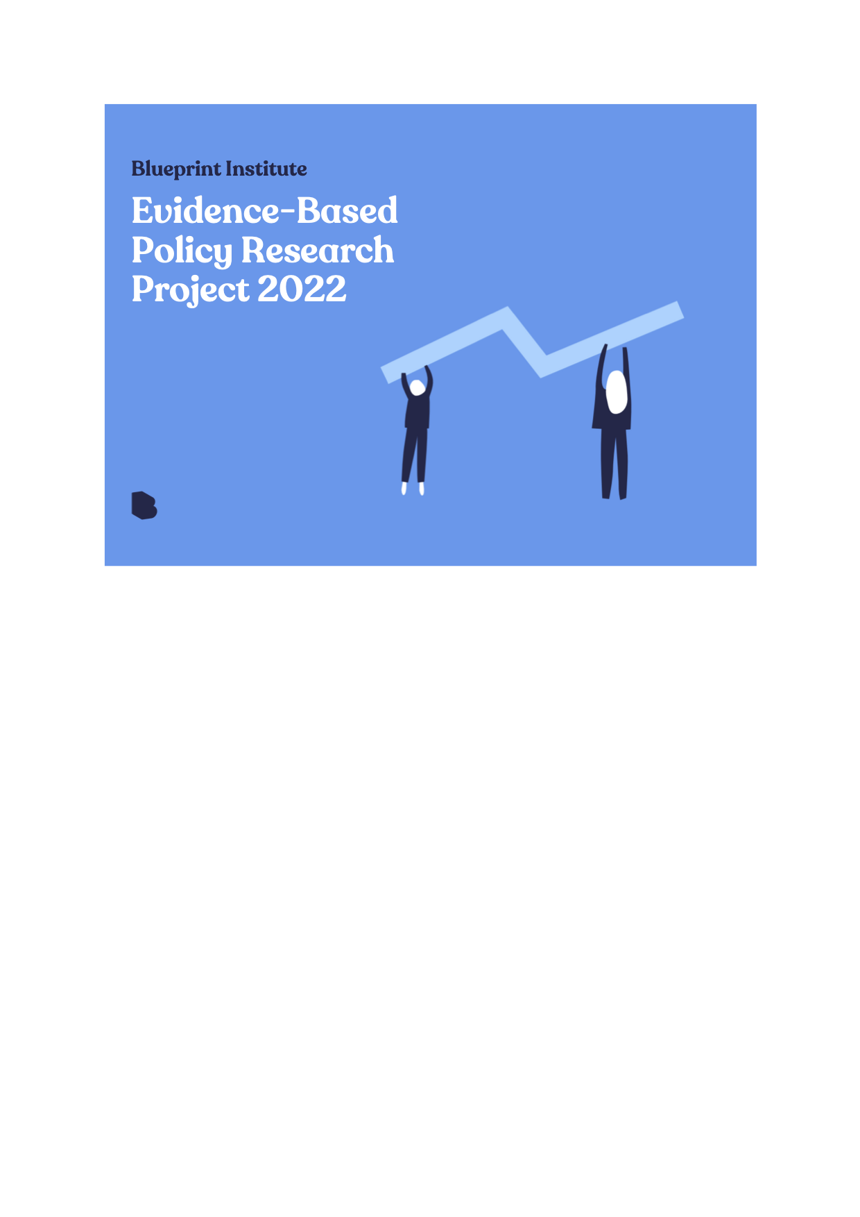 Evidence based Policy Blueprint Institute report